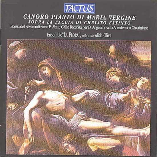 Canoro Pianto Di Maria Vergine - Ensemble La Flora / Oliva - Musikk - TACTUS - 8007194102260 - 3. juni 2003