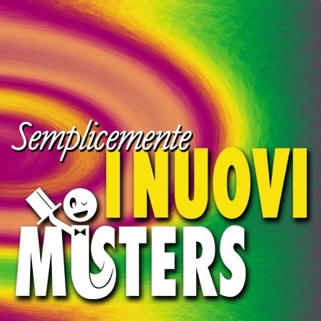 Cover for Nuovi Misters · Semplicemente (CD) (2009)