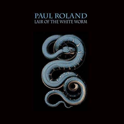 Cover for Paul Roland · Lair Of The White Worm (CD) (2021)