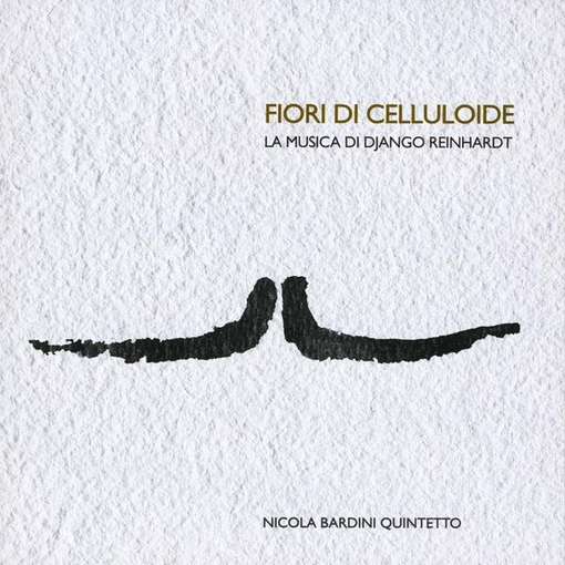 Fiori Di Celluloide - Bardini Nicola Quintet - Music - TRJ RECORDS - 8246520100260 - December 7, 2010