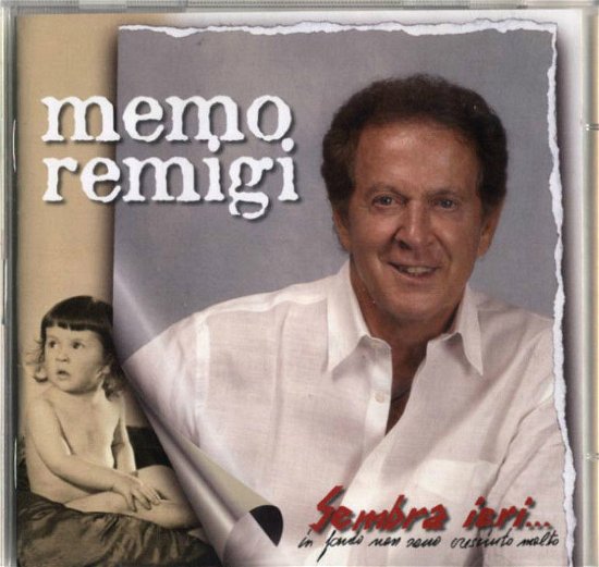 Cover for Remigi Memo · Sembra Ieri in Fondo Non Sono Cresciuto Molto (CD) (1998)