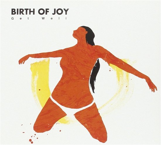 Cover for Birth Of Joy · Get Well (CD) (2016)