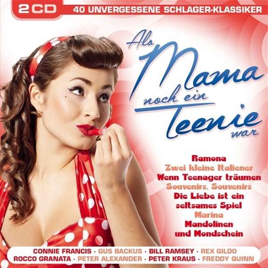 Als Mama noch ein Teeny war: 40 unvergessene Schlager-Klassiker - Various Artists - Muziek - TYROLIS - 9003549552260 - 5 juli 2016