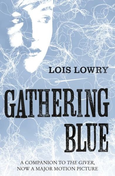 Cover for Lois Lowry · Gathering Blue - The Giver Quartet (Taschenbuch) (2014)
