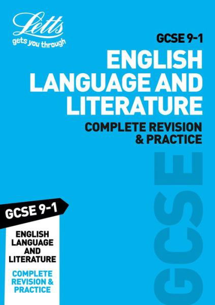 Cover for Letts GCSE · GCSE 9-1 English Language and English Literature Complete Revision &amp; Practice - Letts GCSE 9-1 Revision Success (Paperback Book) (2020)