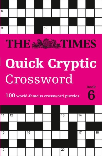 Cover for The Times Mind Games · The Times Quick Cryptic Crossword Book 6: 100 World-Famous Crossword Puzzles - The Times Crosswords (Taschenbuch) (2021)