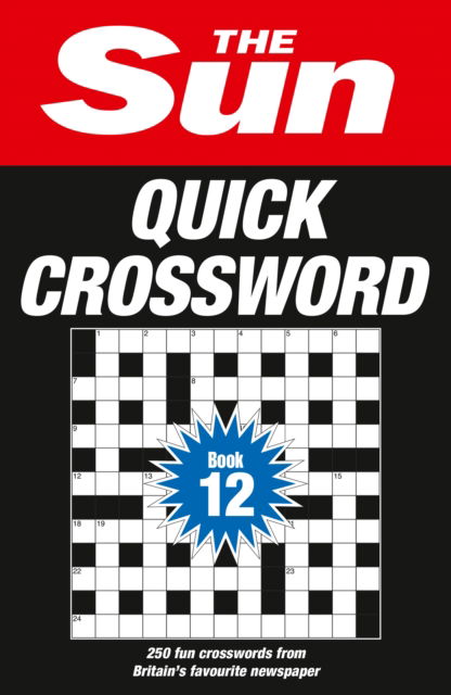 Cover for The Sun · The Sun Quick Crossword Book 12: 250 Fun Crosswords from Britain’s Favourite Newspaper - The Sun Puzzle Books (Pocketbok) (2025)