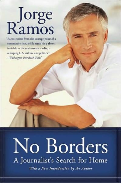 Cover for Jorge Ramos · No Borders: a Journalist's Search for Home (Paperback Book) (2003)
