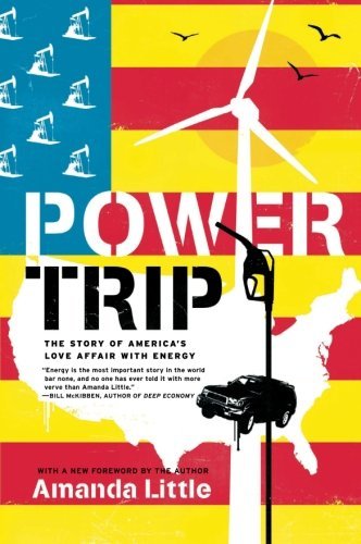 Cover for Amanda Little · Power Trip: the Story of America's Love (Paperback Book) [Reprint edition] (2010)