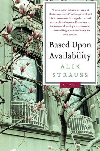Cover for Alix Strauss · Based Upon Availability: a Novel (Paperback Book) (2010)