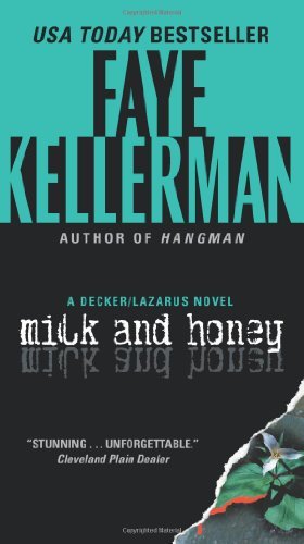 Cover for Faye Kellerman · Milk and Honey: A Decker / Lazarus Novel - Decker / Lazarus Novels (Taschenbuch) [Reprint edition] (2011)