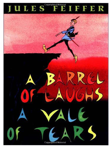 Cover for Jules Feiffer · A Barrel of Laughs, A Vale of Tears (Paperback Book) [Reprint edition] (1998)