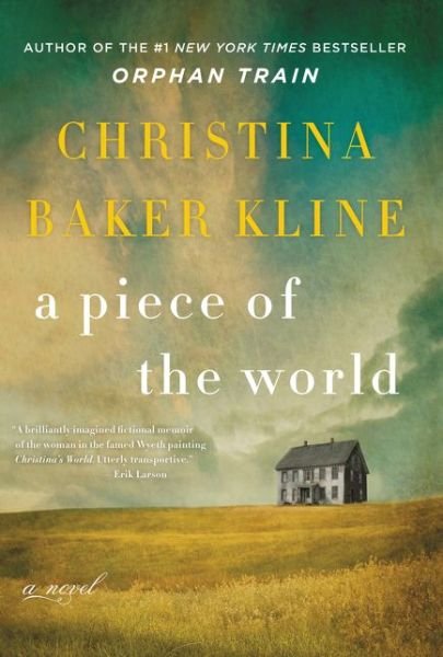 Cover for Christina Baker Kline · A Piece of the World: A Novel (Innbunden bok) (2017)