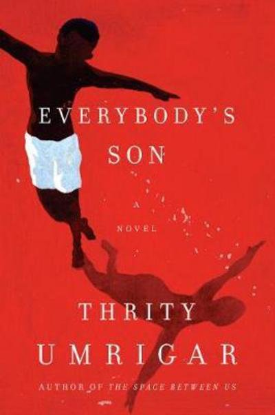Cover for Thrity Umrigar · Everybody's Son: A Novel (Paperback Book) (2018)