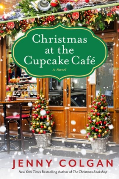 Cover for Jenny Colgan · Christmas at the Cupcake Cafe: A Novel (Innbunden bok) (2022)