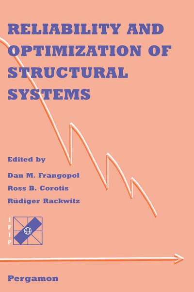 Reliability and Optimization of Structural Systems - D.M. Frangopol - Bøger - Elsevier Science & Technology - 9780080428260 - 27. februar 1997