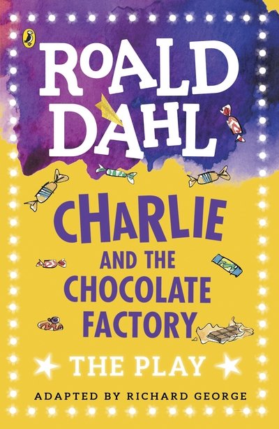 Cover for Roald Dahl · Charlie and the Chocolate Factory: The Play (Paperback Bog) (2017)