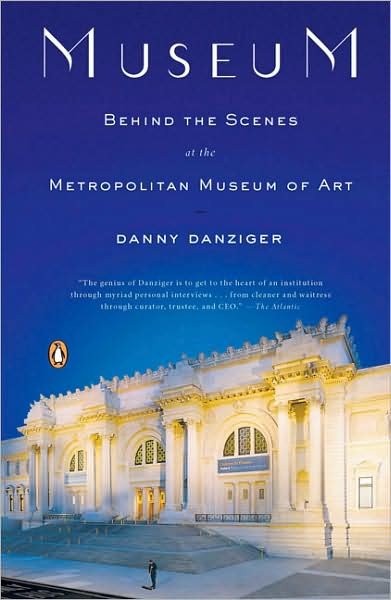 Cover for Danny Danziger · Museum: Behind the Scenes at the Metropolitan Museum of Art (Paperback Book) [Reprint edition] (2008)