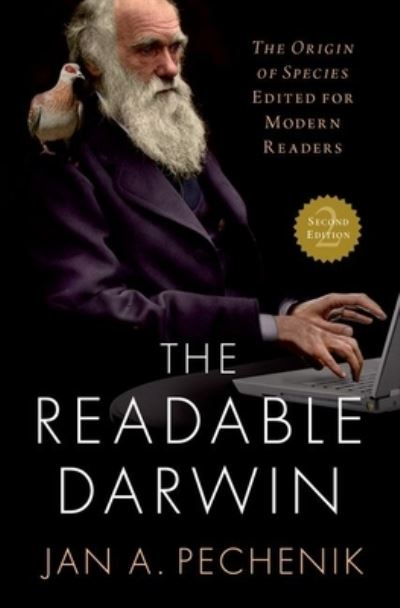 Cover for Pechenik, Jan A. (Professor of Marine Biology and Invertebrate Development, Professor of Marine Biology and Invertebrate Development, Tufts University) · The Readable Darwin: The Origin of Species Edited for Modern Readers (Hardcover Book) [2 Revised edition] (2023)