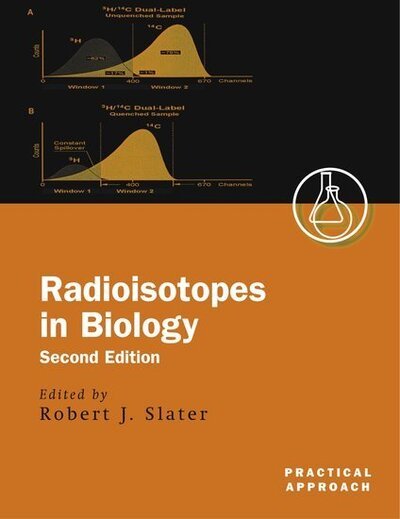 Cover for Slater · Radioisotopes in Biology - Practical Approach Series (Paperback Book) [2 Revised edition] (2001)