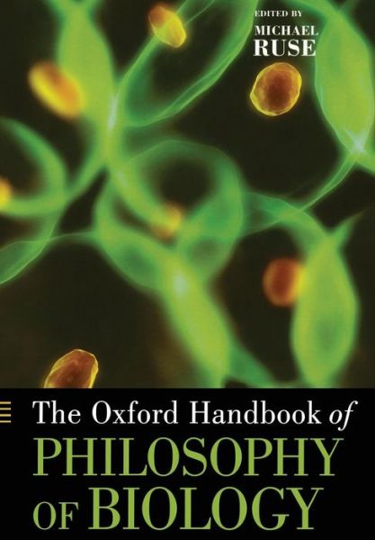 Cover for Michael Ruse · The Oxford Handbook of Philosophy of Biology - Oxford Handbooks (Paperback Book) (2010)