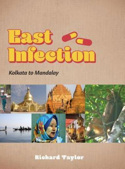 East Infection - Richard Taylor - Kirjat - Tellwell Talent - 9780228804260 - tiistai 25. syyskuuta 2018