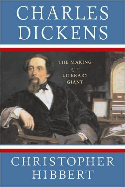 Cover for Christopher Hibbert · Charles Dickens: the Making of a Literary Giant (Paperback Book) (2009)