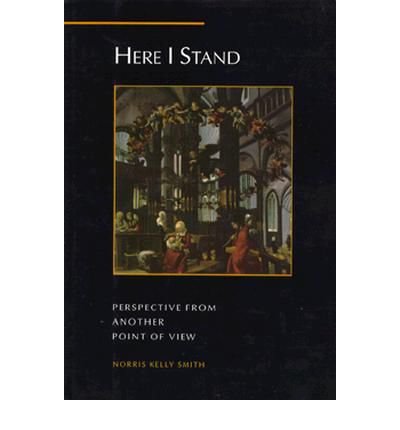 Cover for Norris Kelly Smith · Here I Stand: Perspectives from Another Point of View (Gebundenes Buch) (1994)
