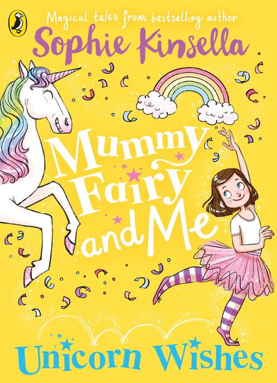 Mummy Fairy and Me: Unicorn Wishes - Mummy Fairy - Sophie Kinsella - Bøger - Penguin Random House Children's UK - 9780241380260 - 7. marts 2019