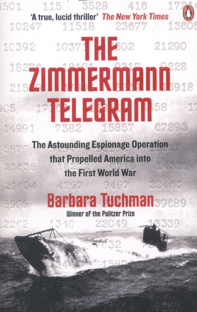 Cover for Barbara Tuchman · The Zimmermann Telegram: The Astounding Espionage Operation That Propelled America into the First World War (Paperback Bog) (2016)