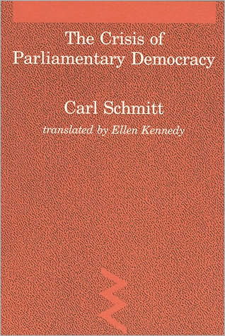 Cover for Carl Schmitt · The Crisis of Parliamentary Democracy - Studies in Contemporary German Social Thought (Paperback Book) [New edition] (1988)