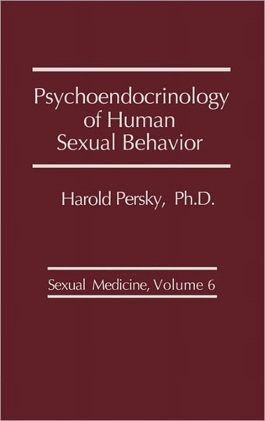 Cover for Harold Persky · Psychoendocrinology of Human Sexual Behavior. (Hardcover Book) (1987)