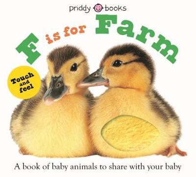 ABC Touch & Feel : F is for Farm - Roger Priddy - Books - Priddy Books US - 9780312529260 - September 10, 2019