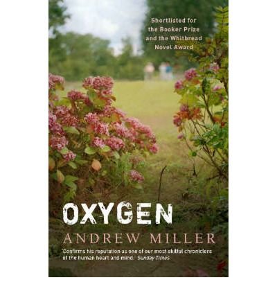 Cover for Andrew Miller · Oxygen: Shortlisted for the Booker Prize (Pocketbok) (2002)
