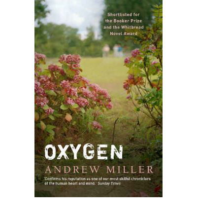 Cover for Andrew Miller · Oxygen: Shortlisted for the Booker Prize (Taschenbuch) (2002)