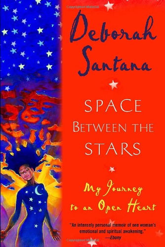 Cover for Deborah Santana · Space Between the Stars: My Journey to an Open Heart (Paperback Book) (2006)