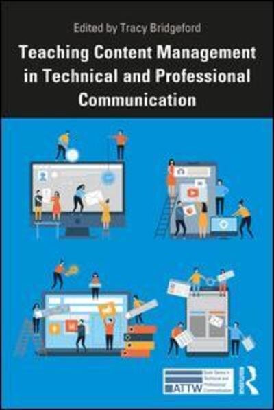 Teaching Content Management in Technical and Professional Communication - ATTW Series in Technical and Professional Communication (Pocketbok) (2020)