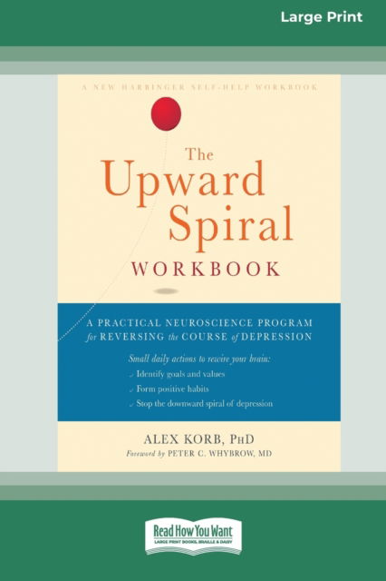 The Upward Spiral Workbook - Alex Korb - Książki - ReadHowYouWant - 9780369356260 - 24 stycznia 2020