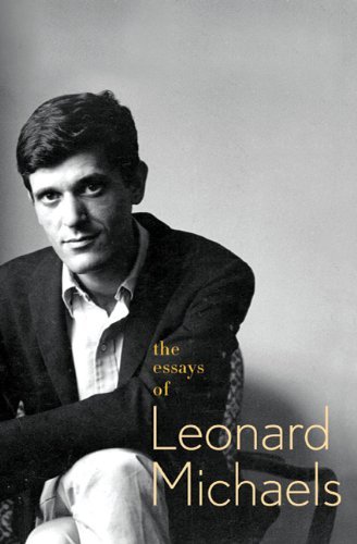 Cover for Leonard Michaels · The Essays of Leonard Michaels (Pocketbok) [First edition] (2010)