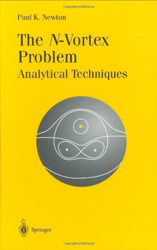 Paul K. Newton · The N-Vortex Problem: Analytical Techniques - Applied Mathematical Sciences (Hardcover Book) [2001 edition] (2001)