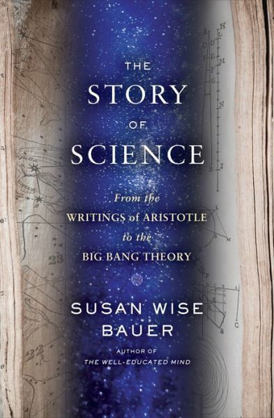 Cover for Susan Wise Bauer · The Story of Western Science: From the Writings of Aristotle to the Big Bang Theory (Gebundenes Buch) (2015)