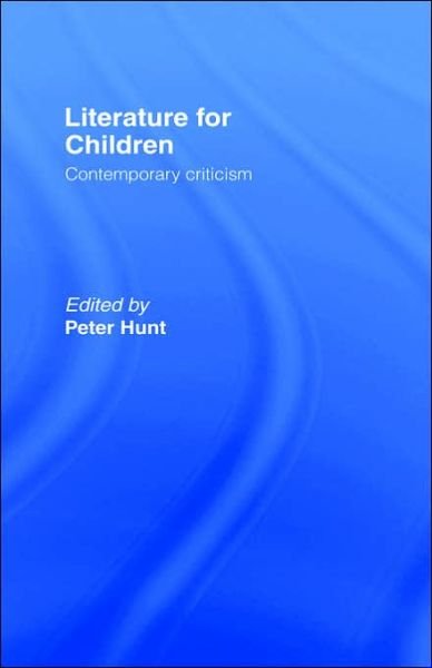 Cover for Peter Hunt · Literature For Children (Inbunden Bok) (1992)