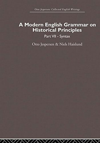 A Modern English Grammar on Historical Principles: Volume 7. Syntax - Otto Jespersen - Otto Jespersen - Books - Taylor & Francis Ltd - 9780415860260 - May 7, 2013