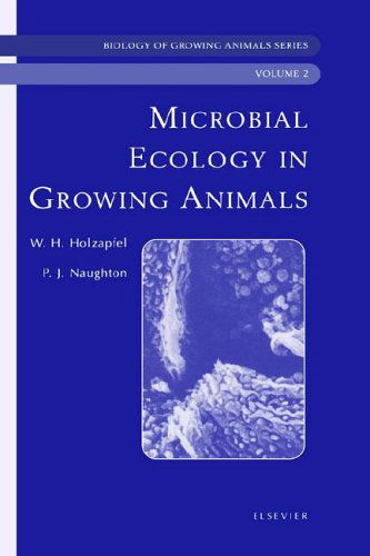 Cover for Wilhelm Holzapfel · Microbial Ecology of Growing Animals: Biology of Growing Animals Series - Biology of Growing Animals (Hardcover Book) (2005)