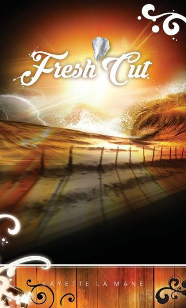 Cover for Kayette La Mane · Fresh Cut (Hardcover Book) (2019)