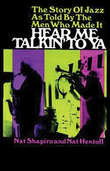 Cover for Nat Hentoff · Hear Me Talkin' to Ya: the Story of Jazz As Told by the men Who Made It (Paperback Bog) (1966)