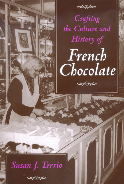 Cover for Susan J. Terrio · Crafting the Culture and History of French Chocolate (Paperback Book) (2000)