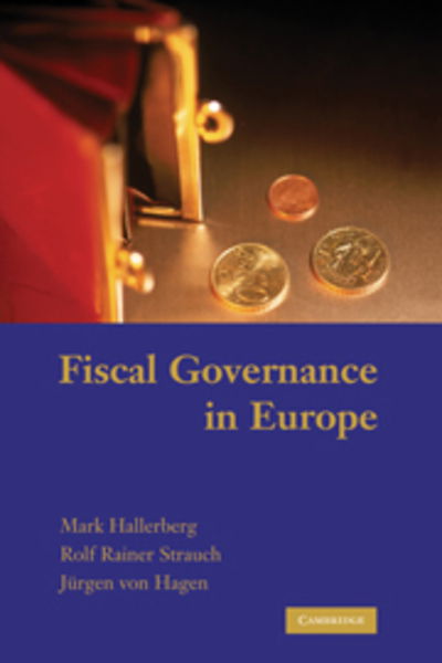 Fiscal Governance in Europe - Cambridge Studies in Comparative Politics - Mark Hallerberg - Livros - Cambridge University Press - 9780521138260 - 16 de agosto de 2010