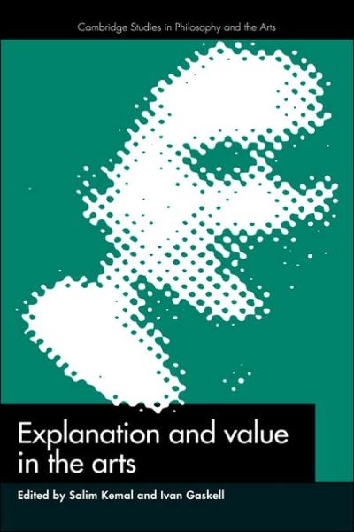 Cover for Salim Kemal · Explanation and Value in the Arts - Cambridge Studies in Philosophy and the Arts (Hardcover Book) (1993)