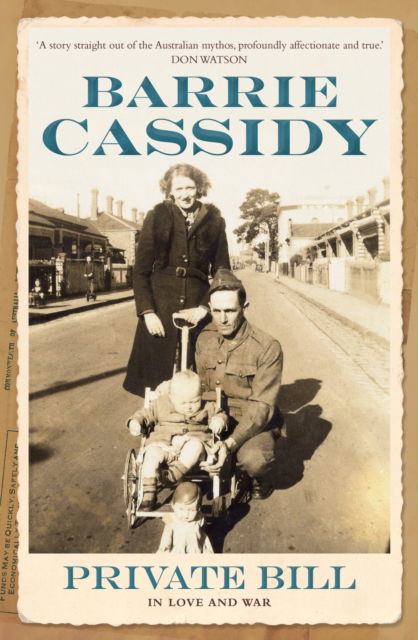 Cover for Barrie Cassidy · Private Bill: In Love and War (Paperback Book) (2014)